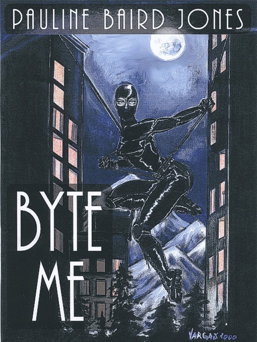 Title details for Byte Me by Pauline Baird Jones - Available